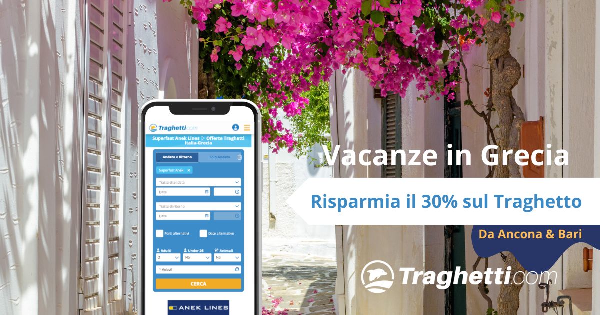 Offerta Traghetto per la Grecia da Bari e Ancona con Super fast Anek 