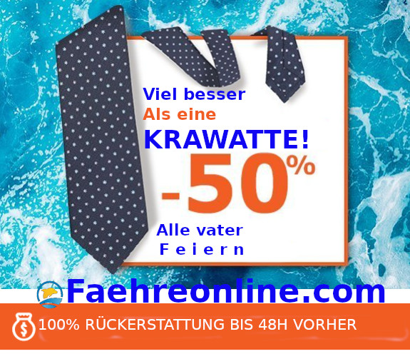 Vatertag - Wir gewähren 50% Rabatt auf Fähr- und Tragflächenfahrten