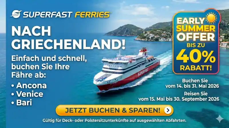 Mit Superfast nach Griechenland: Der Sommer beginnt jetzt mit 40 % Rabatt!