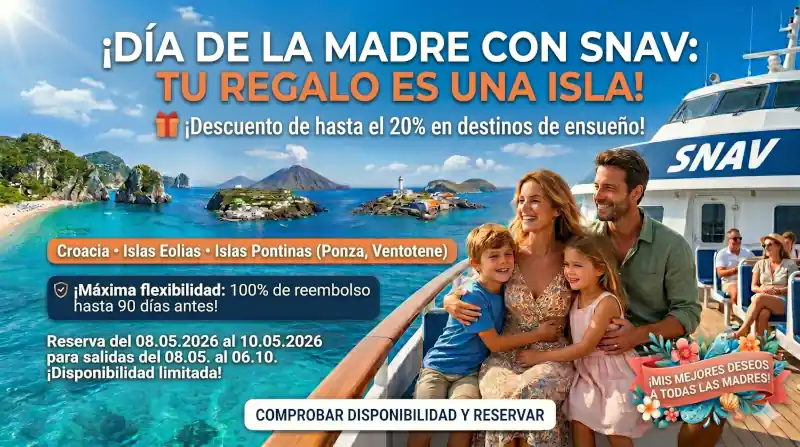Oferta especial por el D&iacute;a de la Madre con SNAV: &iexcl;Tu regalo es una isla!