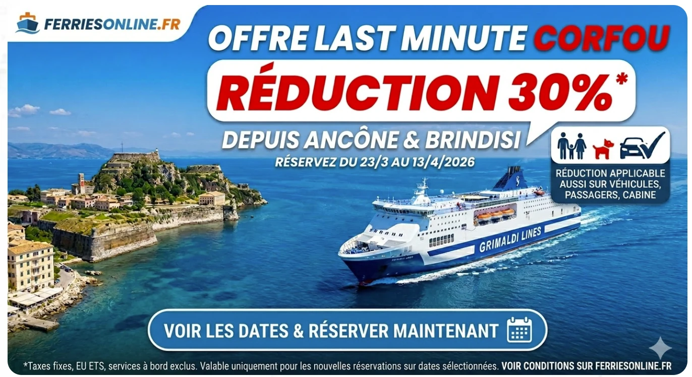 Dernière minute Corfou : embarquez avec une réduction de 30 % offerte par Grimaldi Lines !