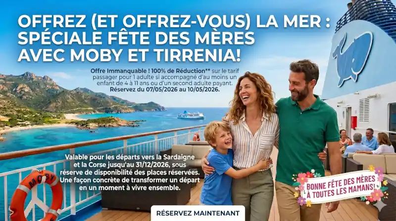Offrez (et offrez-vous) la mer : offre sp&eacute;ciale pour la f&ecirc;te des m&egrave;res avec Moby et Tirrenia !