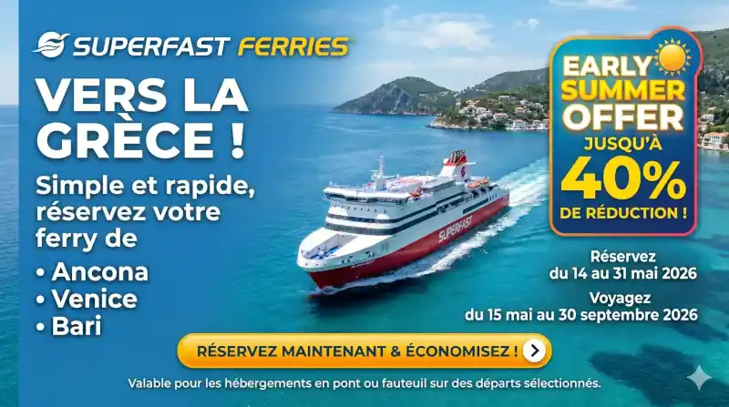 En route pour la Gr&egrave;ce avec Superfast : l'&eacute;t&eacute; commence d&egrave;s maintenant avec 40 % de r&eacute;duction !