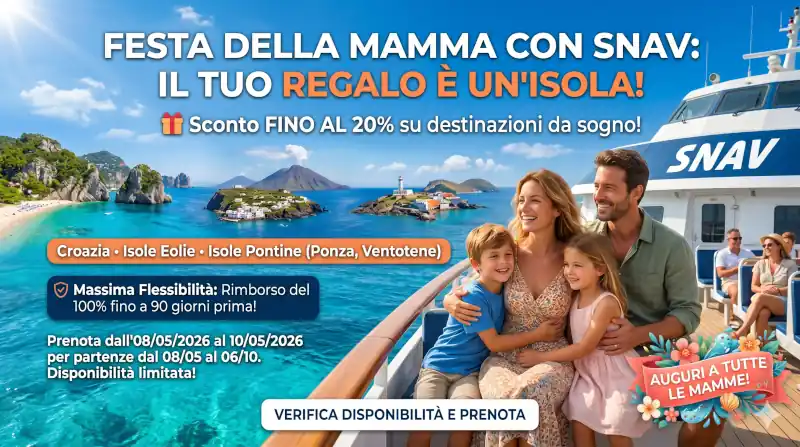 Speciale Festa della Mamma con SNAV: Il tuo regalo &egrave; un&rsquo;isola!