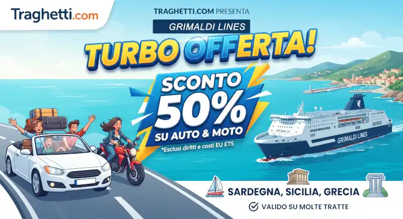 Arriva la "Turbo Offerta" Grimaldi Lines: Sconto del 50% su auto e moto!